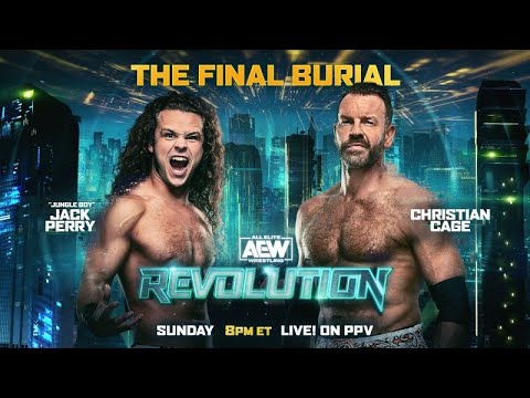 AEW- REVOLUTION - Jack Perry VS Christian Cage The Last Burial Highlights
