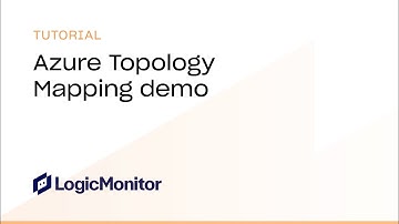LogicMonitor Azure Topology Mapping Demo