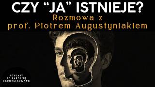 Is the 'Self' Just a Construct? Control, Acceptance, and Meaning | Prof. Piotr Augustyniak