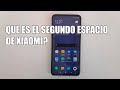 Que es el Segundo Espacio  de Xiaomi?