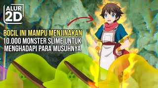 DIANGGAP BOCIL BIASA PADAHAL PENJINAK SLIME TERKUAT TAK TERKALAHKAN