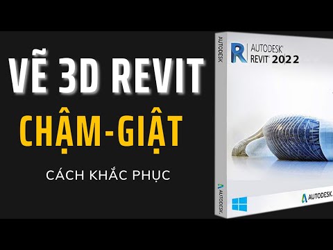 Thủ Thuật vẽ Revit với Máy Tính Cấu Hình Yếu | Khắc phục Vẽ Revit bị Chậm, Giật | Đức Act