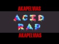 Cheddar Cheese ~ Akapelvias | Acid Rap