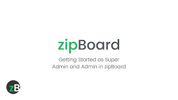 Getting Started as Super Admin and Admin in zipBoard