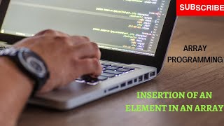 EASILY INSERT AN ELEMENT WITHIN AN ARRAY || Array Programming using C.