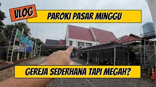 INILAH PAROKI PASAR MINGGU - GEREJA KELUARGA KUDUS | VLOG TOUR ROMO BEKTI