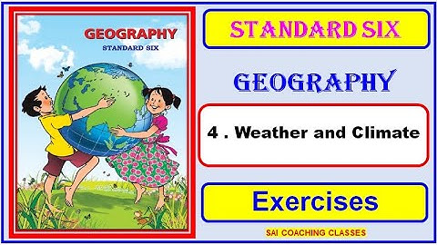 Ch-4 Weather and climate Exercises Questions and answers | Class 6 Geography | Maharashtra Board