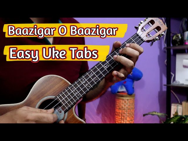 Baazigar O Baazigar - Easiest Ukulele Tabs Lesson class=