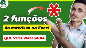 2 Funções do Caractere Asterisco (*) no Excel Que Você Não Sabia