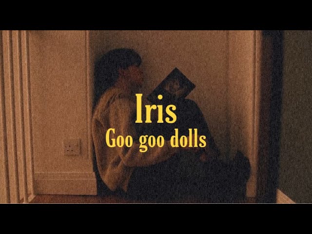 Goo goo dolls - Iris (Slowed and reverb) class=