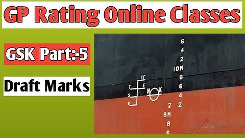 GP Rating Online Classes GSK Part:-5 Draft Marks Reading
