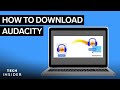 How to Download Audacity Easily π§