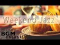 Weekend Jazz Music - Relaxing Jazz Hiphop & Smooth Jazz Music - Have a Nice Weekend.