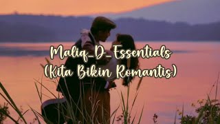 VIRAL TIKTOK - LIRIK "KITA BIKIN ROMANTIS" MALIQ_D_ESSENTIALS