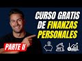 Aprende a Gestionar tus Finanzas Personales desde Cero 👉🏻 CURSO GRATIS PARTE II