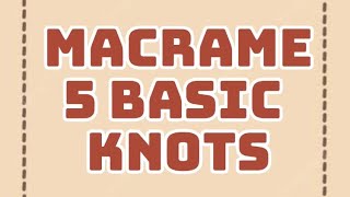 MACRAME 5 BASIC KNOTS | RUSIANA, MARIAN FAITH L.