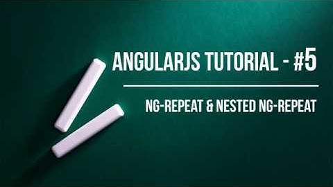 AngularJS ng Repeat & Nested ng repeat [#5] | Angular JS Tutorial  #angularjs