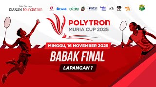 LAPANGAN 1 | BABAK FINAL POLYTRON MURIA CUP 2025