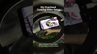 How to Shoot Cooking Video for YouTube  Best Overhead Phone Stand with Ring Light and Scissor Arm