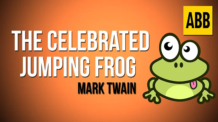 THE CELEBRATED JUMPING FROG: Mark Twain - FULL Aud...