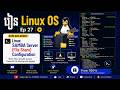 Linux SAMBA Server (File Share) Configuration Explained in Full Detail | Ep 27