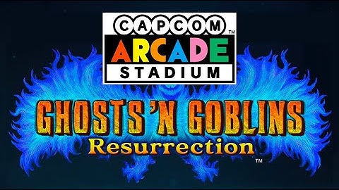 Capcom Arcade Stadium New Features; Ghosts ‘n Goblins Resurrection on 1st June 2021