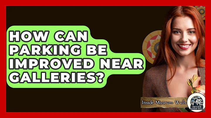 How Can Parking Be Improved Near Galleries? - Inside Museum Walls