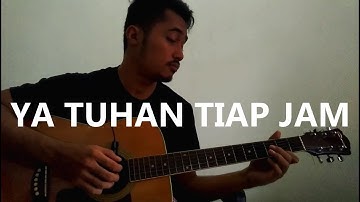 Ya Tuhan Tiap Jam - KJ 457 - Fingerstyle Guitar Cover