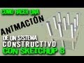 Tutorial animacion de sistema constructivo con sketchup 8