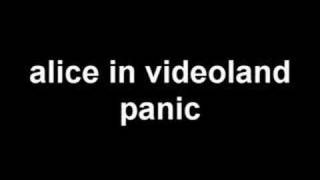 Watch Alice In Videoland Panic video