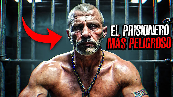 El Hombre Más Temido En Prisión