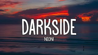 Neoni  DARKSIDE (Lyrics)