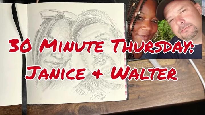 30 Minute Thursday: Janice and Walter