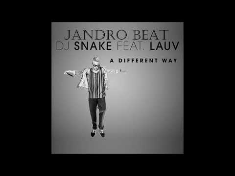 DJ Snake - A Different Way ft. Lauv ( DJ Jandro Beat Extended Mix )
