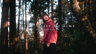 Don't Waste My Time | Cinematic Vlog shot on Sony α7C