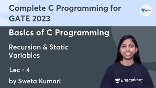Complete C Programming | L4 : Recursion & Static Variables | GATE 2023 | Sweta Kumari