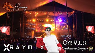 Raymix en Vivo 💥 Oye Mujer 💘