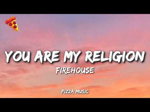 Firehouse - You Are My Religion (Lyrics)