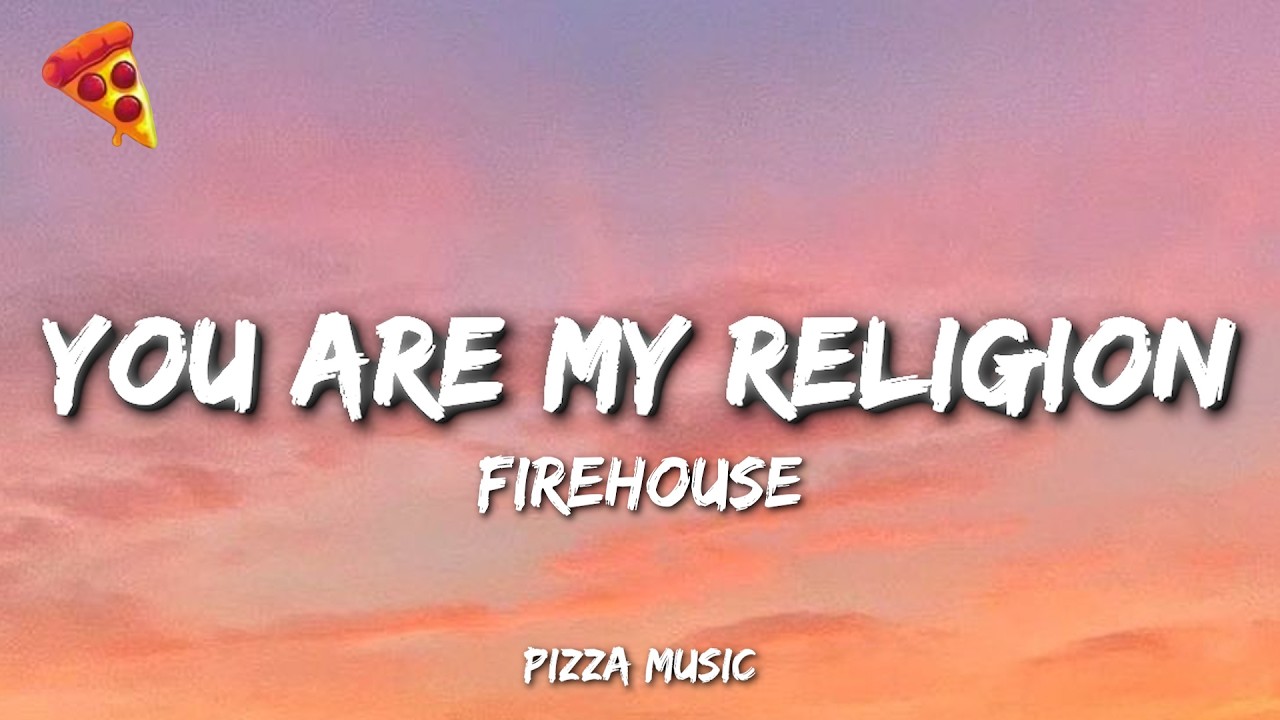 Firehouse - You Are My Religion (Lyrics)
