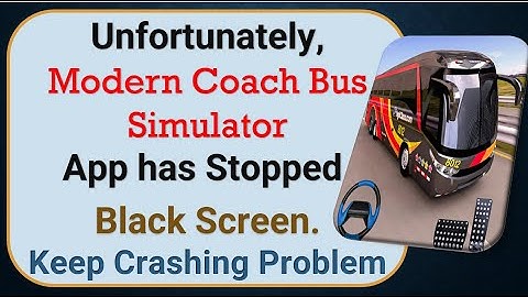 How To Fix Unfortunately, Modern Coach Bus App has stopped | Keeps Crashing Problem in Android