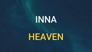 🎧 INNA - HEAVEN (SLOWED & REVERB)