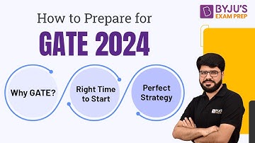 How to Prepare for GATE 2024 | Right Time to Start GATE 2024 Preparation | GATE 2024 Strategy