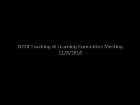 D228 Teaching & Learning Committee Meeting, 11/8/2016, P2