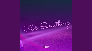 Feel Something