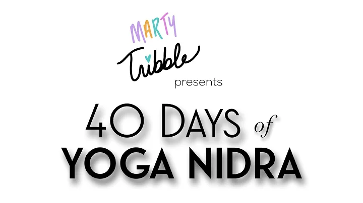 40 Days of Yoga Nidra with Marty Tribble (2020)