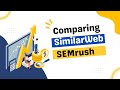 Comparing SimilarWeb and SEMrush: Which Tool is Right for You 🚀