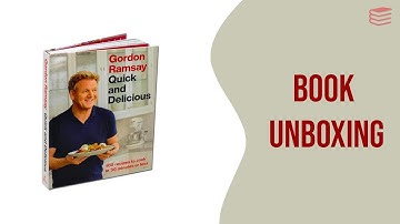 Gordon Ramsay Quick and Delicious Recipe Book - Book Unboxing