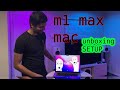 M1 max 2021  unboxing  setup