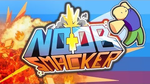 Playing Noob Smacker Simulator 💥
