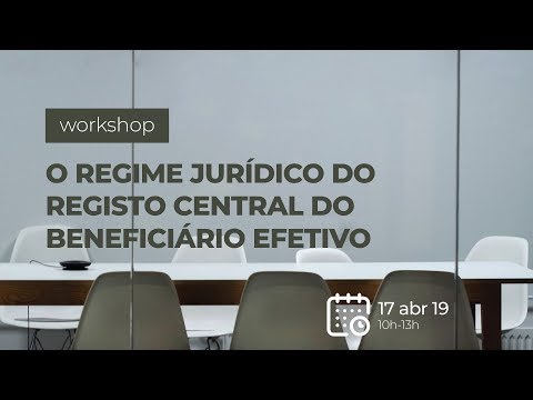 Workshop O Regime Jurídico do Registo Central do Beneficiário Efetivo